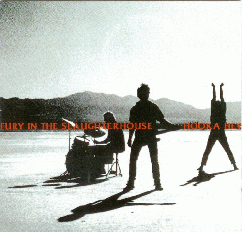 Fury in the Slaughterhouse : Hooka Hey